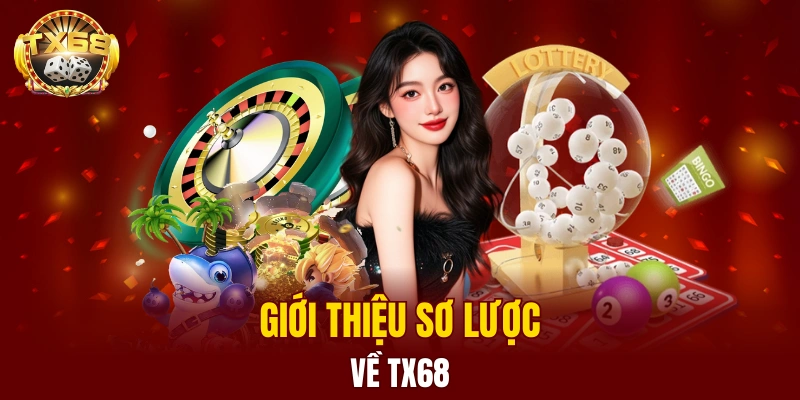 Sơ lược về thương hiệu TX68 