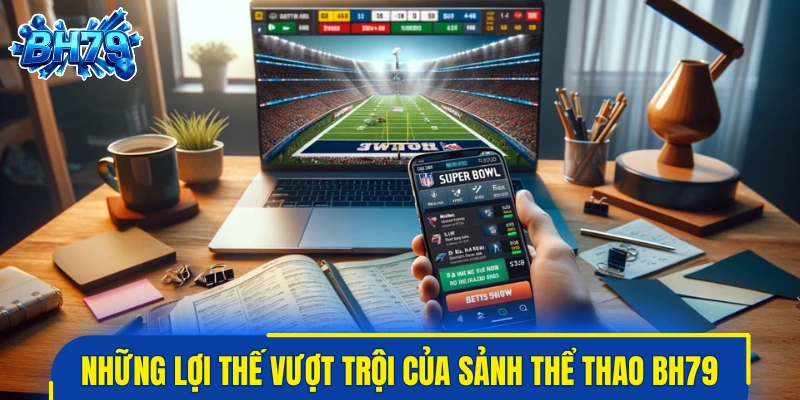 Những lợi thế vượt trội của sảnh thể thao BH79